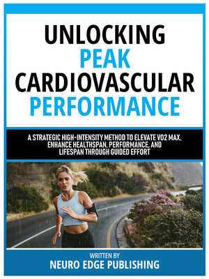 cover image of Unlocking Peak Cardiovascular Performance